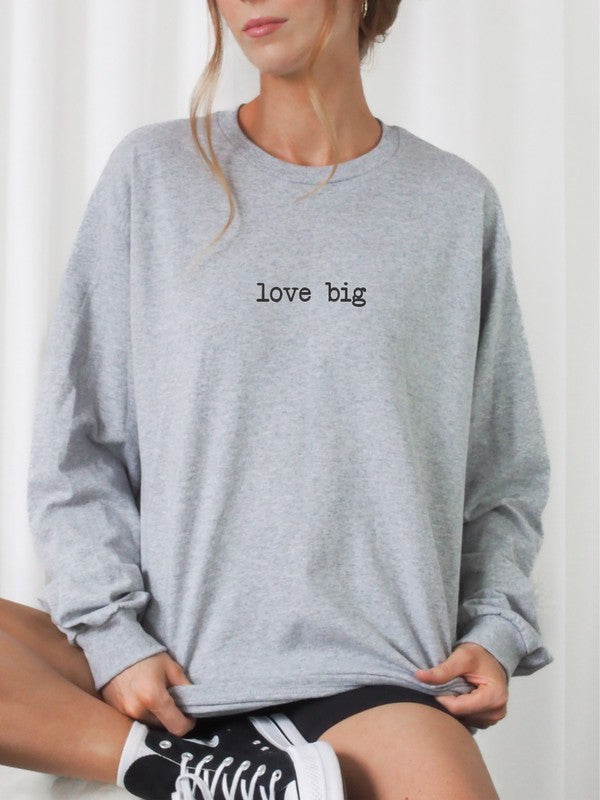 Love Big CrewNeck Graphic Sweatshirt