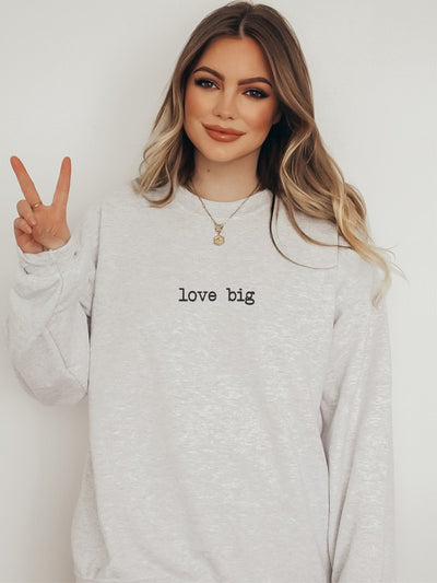 Love Big CrewNeck Graphic Sweatshirt